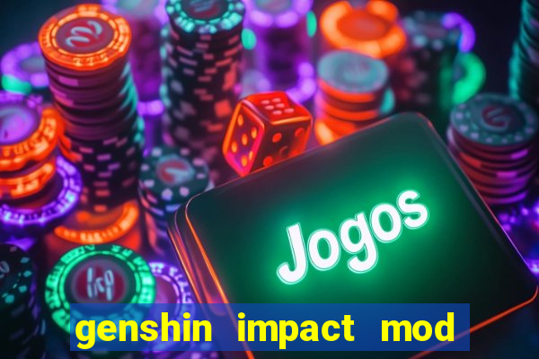 genshin impact mod menu 2024